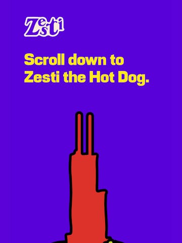 Scroll down to Zesti the Hot Dog. Thumbnail Preview