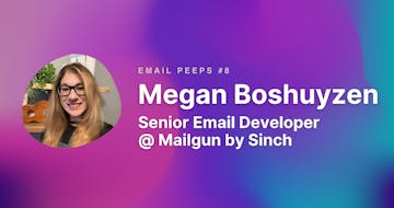 Email Peeps #8: Megan Boshuyzen