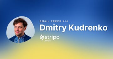 Email Peeps 14: Dmitry Kudrenko from Stripo 🇺🇦