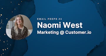 Email Peeps #4: Naomi West