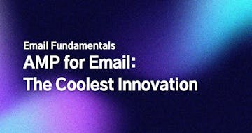 AMP for Email: The Coolest Innovation in Email