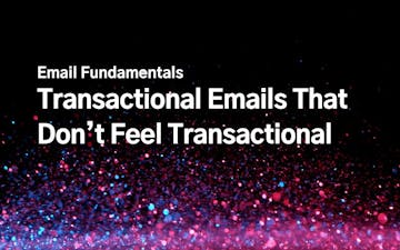 Transactional Emails That Don’t Feel Transactional
