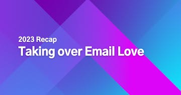 Taking over Email Love: 2023 Recap