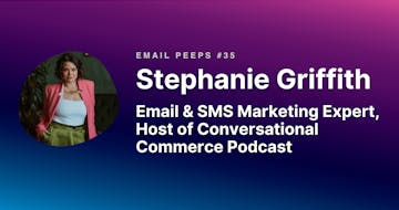 Email Peeps 35: Stephanie Griffith